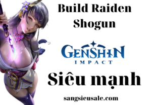 Build Raiden Shogun DPS thánh di vật và chỉ số cần thiết