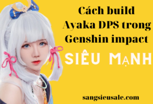 Cách Build Ayaka DPS Genshin Impact mạnh nhất mà bạn từng chơi