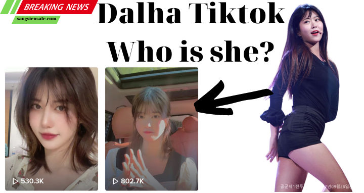 Dalha Tiktok là ai Xin info của Lee Hayun thì xem ngay tại đây