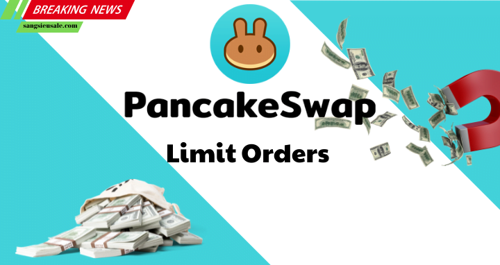 Hướng dẫn cách đặt mua coin trên pancakeswap bằng lệnh limit