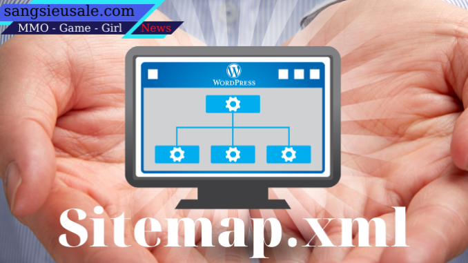 Site map là gì Cách tạo sitemap xml cho website wordpress
