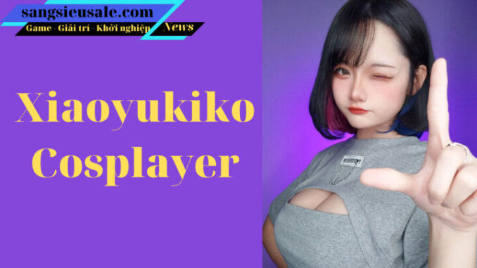 xiaoyukiko cosplay sẽ khiến bạn trở thành wibu trong giây đầu tiên