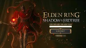 Tải Miễn Phí + Việt Hóa Elden Ring DLC Shadow of the ErdTree